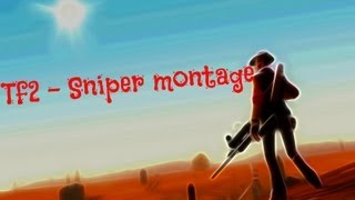 TF2 - Sniper Montage