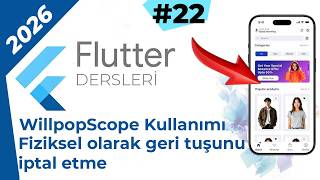 Flutter Dersleri - Willpopscope Kullanımı Fiziksel Olarak Geri Dönme Tuşunu Pasif Etme