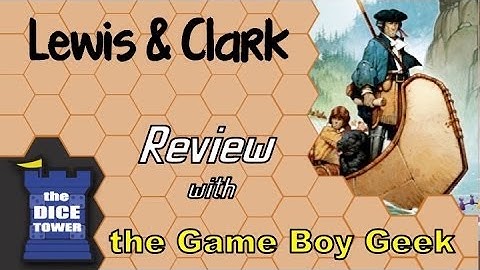 Lewis and Clark Review - with the Game Boy Geek