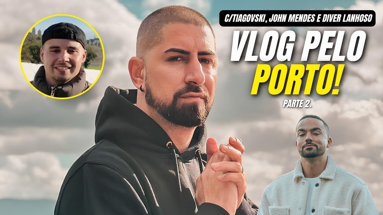 VLOG PELO PORTO (PARTE 2) c/ TIAGOVSKI , JOHN MENDES, DIVER LANHOSO
