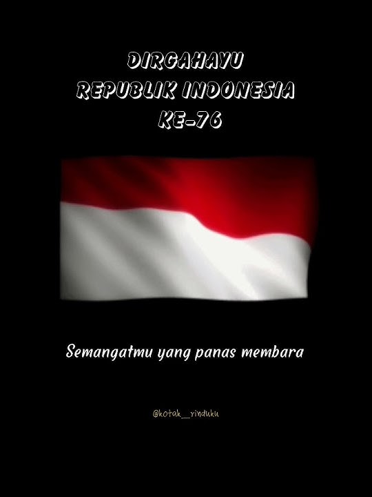 Story wa : HUT RI ke-76 - Berkibarlah Bendera Negeriku ( Shanna Shannon cover )