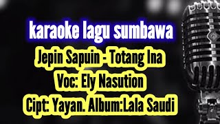 Karaoke Lagu Sumbawa Jepin Sapuintotang Inajepinsapuinyayanlalasaudilalasaudi