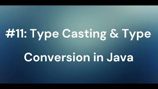 Type Casting & Type conversion in Java