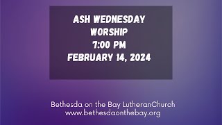 Ash Wednesday   February 14, 2024