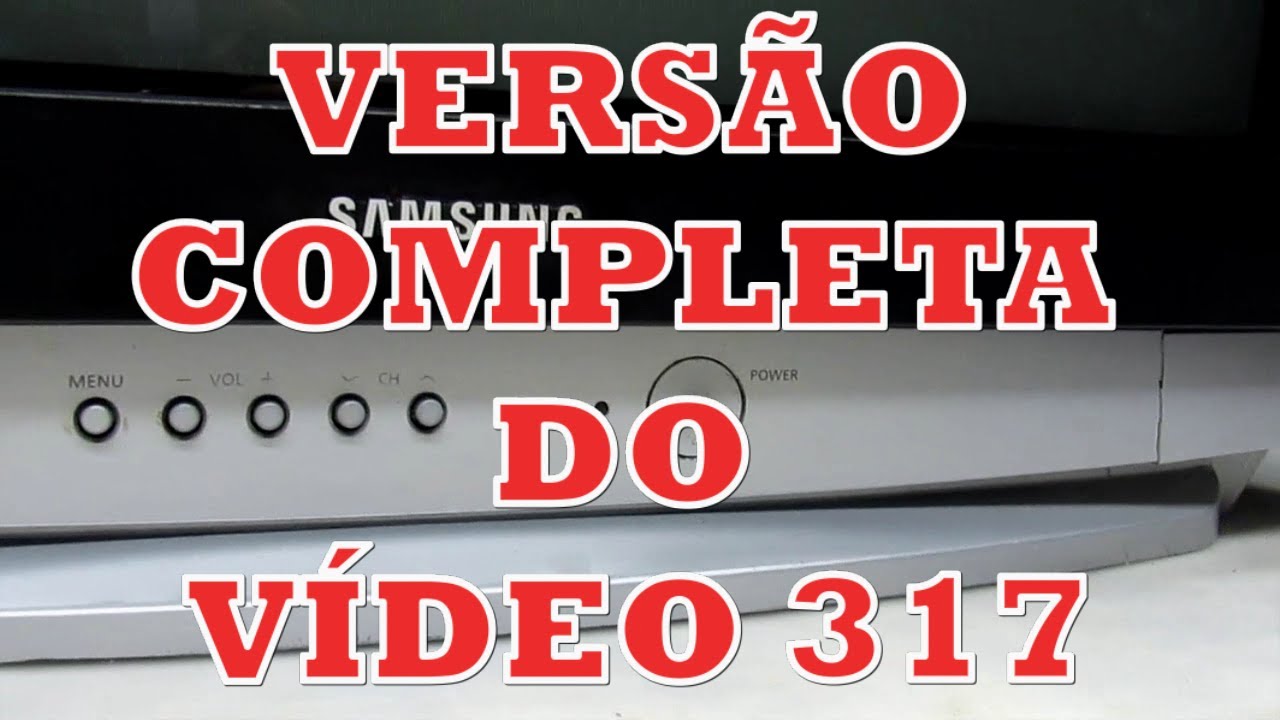 TV SAMSUNG não liga Versão completa do vídeo 317 329 YouTube