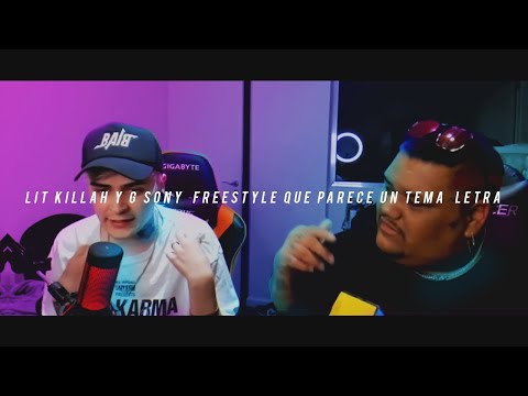 LIT KILLAH Y G SONY | FREESTYLE QUE PARECE UN TEMA | LETRA