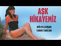 Aşk Hikayemiz Türk Filmi | Restorasyonlu | Tarık Tarcan | Hülya Avşar