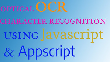 OCR - Image and PDF to Text using JavaScript and Appscript | Optical Character Recognition