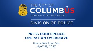 Press Conference: Operation Overdrive