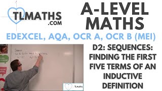 A-Level Maths: D2-03 Sequences: Finding the First Five Terms of an Inductive Definition