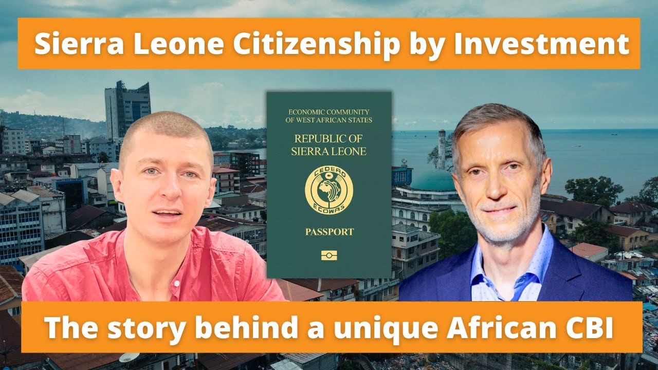 Sierra Leone Citizenship by Investment - a conversation with the program architect