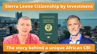 Sierra Leone Citizenship by Investment - a conversation with the program architect screenshot 1