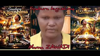SINABURA KUGUSHIMA BY MAMA ZAWADI