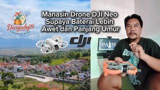 Manasin Drone Dji Neo Biar Baterai Stabil, Awet, Dan Tahan Lama