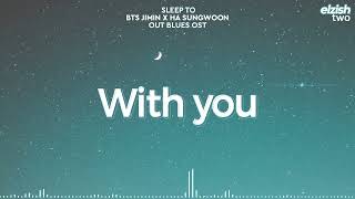 Download Lagu Sleep To... With you by BTS Jimin \u0026 Ha Sungwoon // Soft Lullaby Version | Our Blues OST MP3