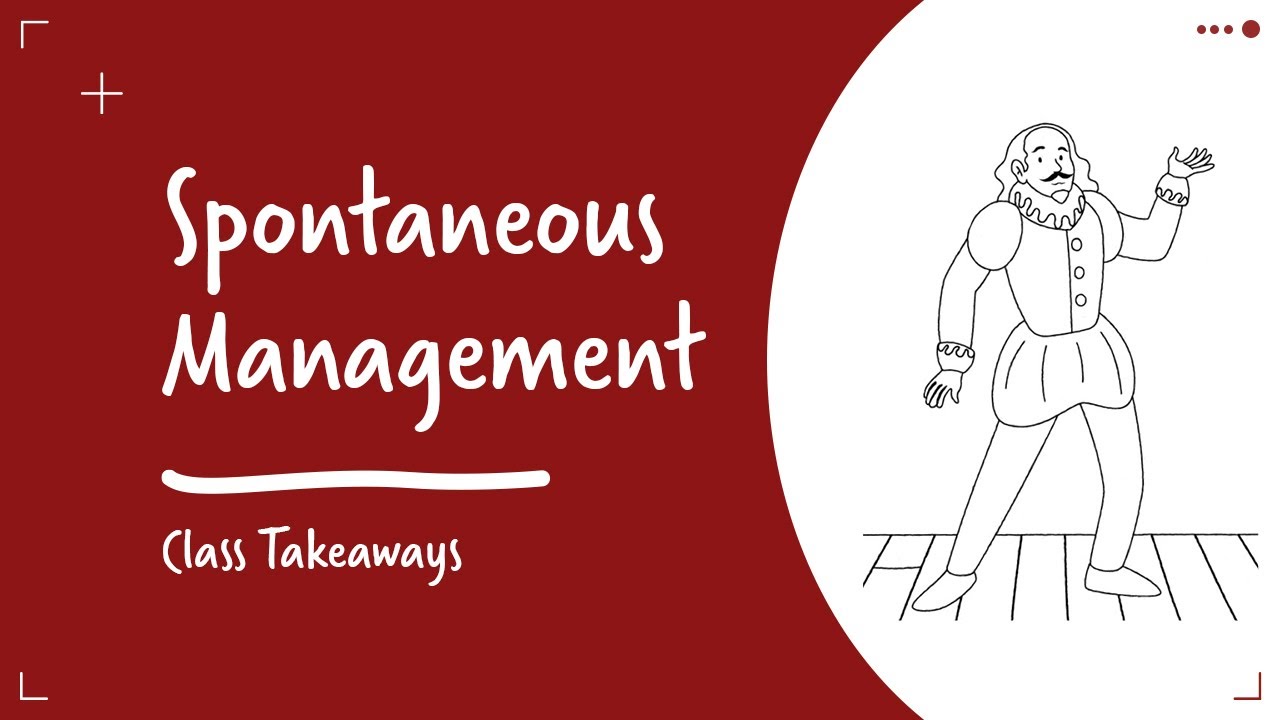 Class Takeaways — Spontaneous Management