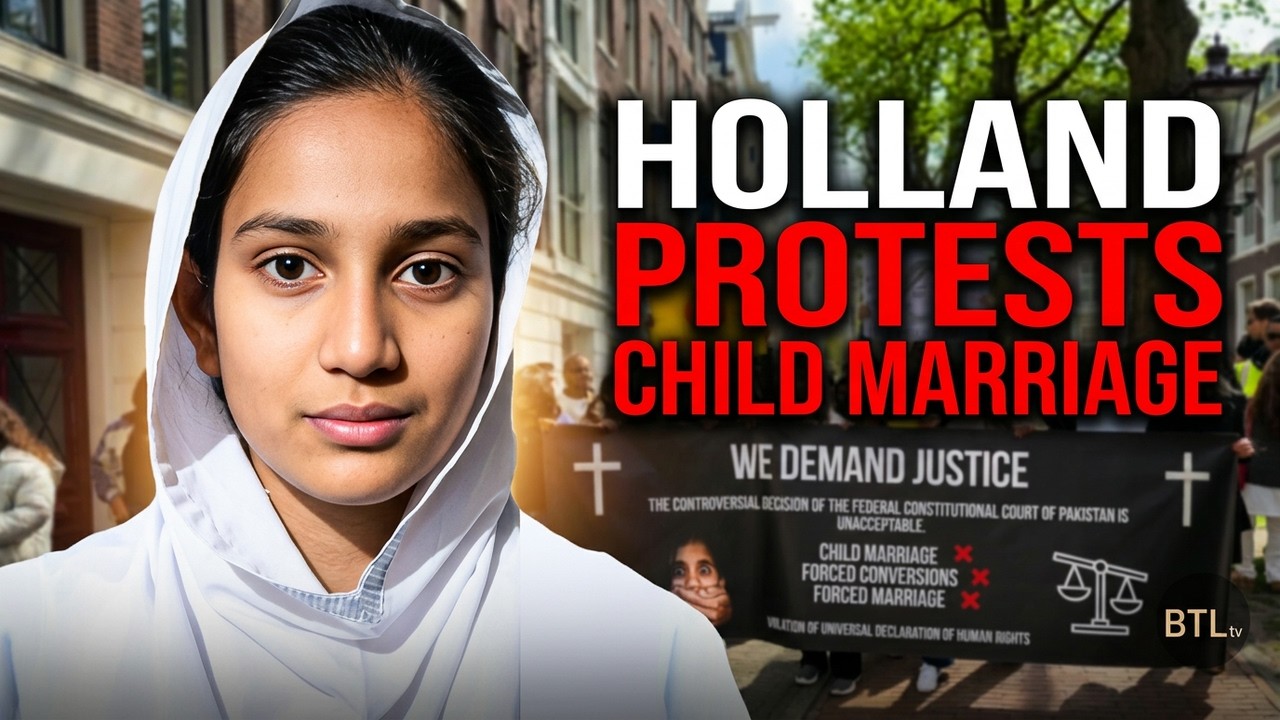 Netherlands Rises Against Child Marriage Maria Shahbaz| BTL tv | 2026