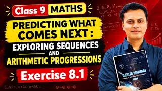 Predicting what comes next : Exploring Sequences and Arithmetic Progressions - Exercise 8.1 -Class 9