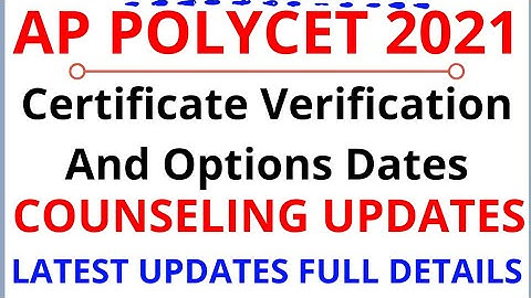 Ap Polycet 2021 Certificate Verification And Options Dates Latest Counseling Updates Full Details.