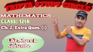 Class-12Th, Ch-2Extra Question-I