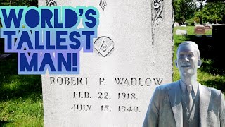 World's Tallest Man ROBERT WADLOW Grave, House, & Statue ALTON, IL