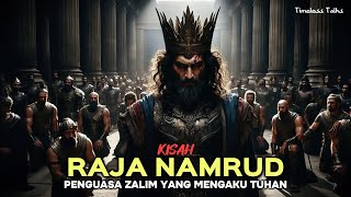 Kisah Raja Namrud | Ketika Nabi Ibrahim Menentang Penguasa yang Mengaku Tuhan