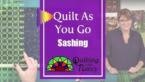 Quilt As You Go: Sashing - Part 2