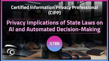 Privacy Implications of State Laws on AI and Automated Decision-Making | Exclusive Lesson