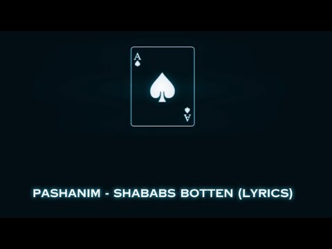Pashanim - Shababs Botten (Lyrics)