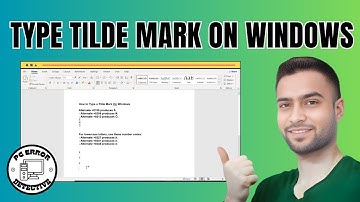 How to Type a Tilde Mark On Windows