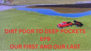 OUR FIRST AND LAST HARVEST?! (DIRT POOR TO DEEP POCKETS EP9 FS22)
