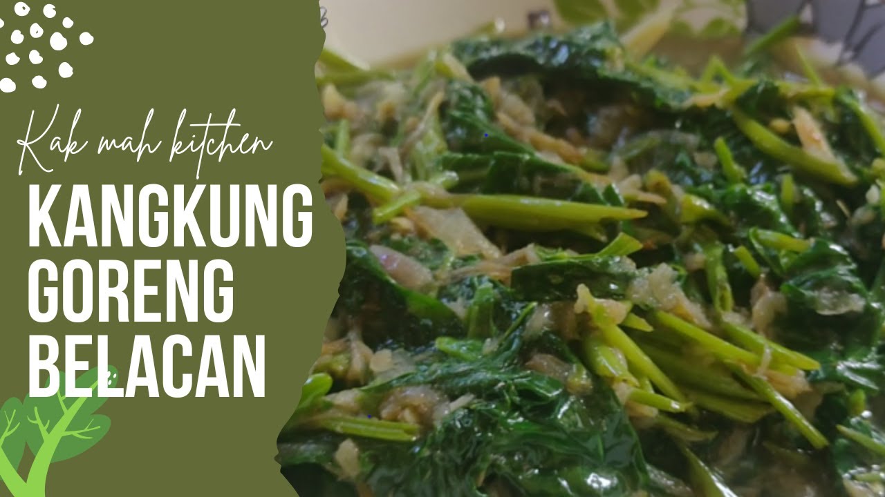 CARA MASAK KANGKUNG GORENG BELACAN YANG SEDAP. MAKAN DENGAN NASI PANAS