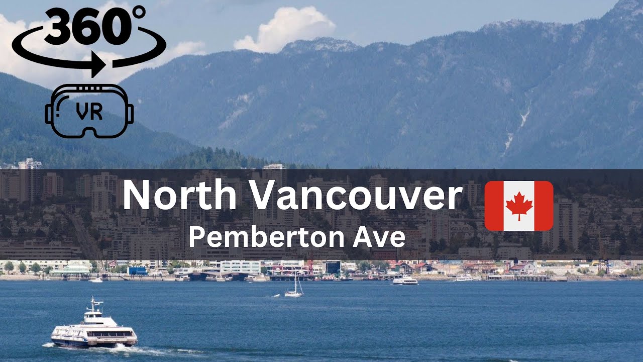 360 Video Tour of Driving on Pemberton Ave in North Vancouver YouTube