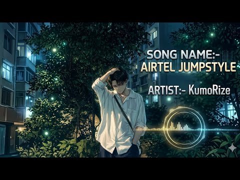⚡🔥 AIRTEL JUMPSTYLE – ENERGY BEYOND LIMITS 🔥⚡by Kumo Rize