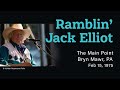 Capture de la vidéo Ramblin' Jack Elliot - 1975.02.15 - The Main Point, Bryn Mawr, Pa | Live Concert Audio