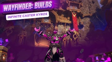 WAYFINDER: BUILDS | INFINITE CASTER KYROS | COMPLETE BUILD | #wayfinder #rpg
