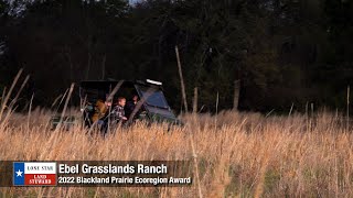 Ebel Grasslands Ranch: 2022 Lone Star Land Steward