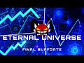 ETERNAL UNIVERSE (Final Buffdate) Showcase! Geometry Dash