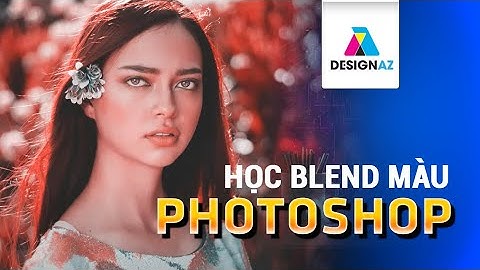 Giáo Trình Học Photoshop Từ A–Z 🎨 | Blend Màu Cơ Bản Dành Cho Người Mới Bắt Đầu