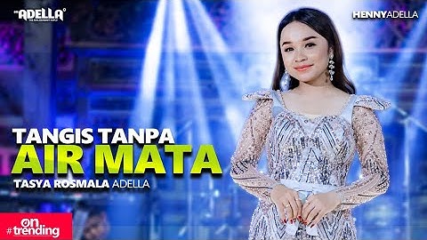 TANGIS TANPA AIR MATA - Tasya Rosmala Adella - OM ADELLA