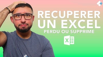 Excel : Récupérer un fichier non sauvegardé ou supprimé