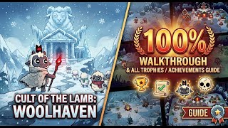 Cult of the lamb Woolhaven walkthrough - All 100% trophies/achievements guide