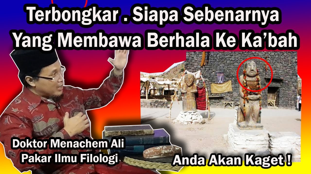 Terbongkar Siapa Yang Membawa Berhala Ke Ka'Bah . Anda akan Kaget !