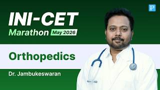 Most Expected Orthopedics Questions | INI-CET May 2026 | Dr. Jambukeswaran