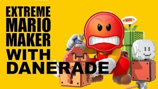 Danerade Plays: Super Mario Maker (Part 1)