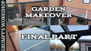Garden Makeover & Lean To Build Final Part @GrumpysWorkshop4