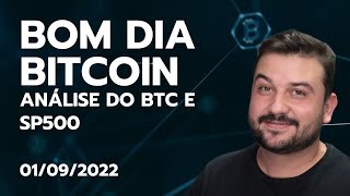 BOM DIA BITCOIN ANÁLISE DO BTC E SP500