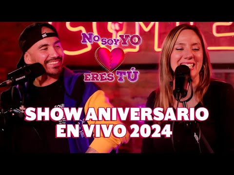 NO SOY YO, ERES TÚ | SHOW ANIVERSARIO EN VIVO
