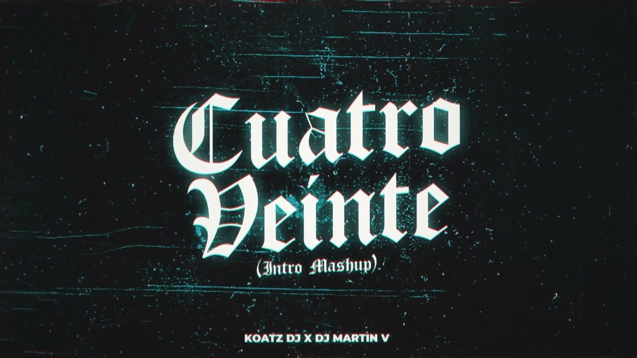 Cuatro Veinte (REMIX) - DJ Martin V & Koatz DJ