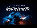 Kai September - What I’m Living For (Lyric Video)